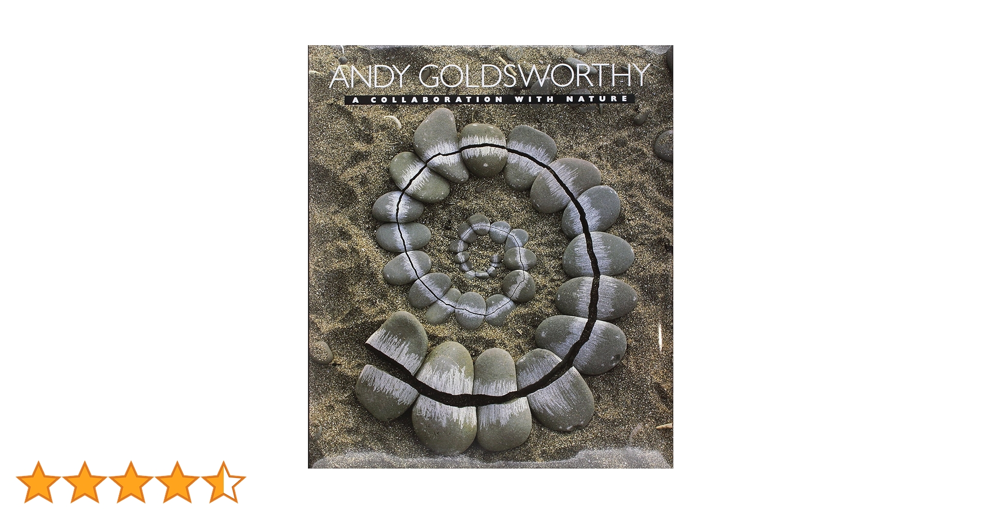 Andy Goldsworthy: A Collaboration with Nature - Goldsworthy, Andy